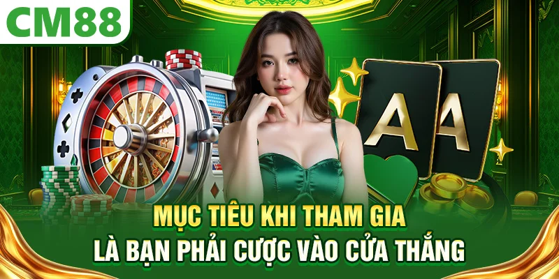 Mục tiêu khi tham gia là bạn phải cược vào cửa thắng ảnh