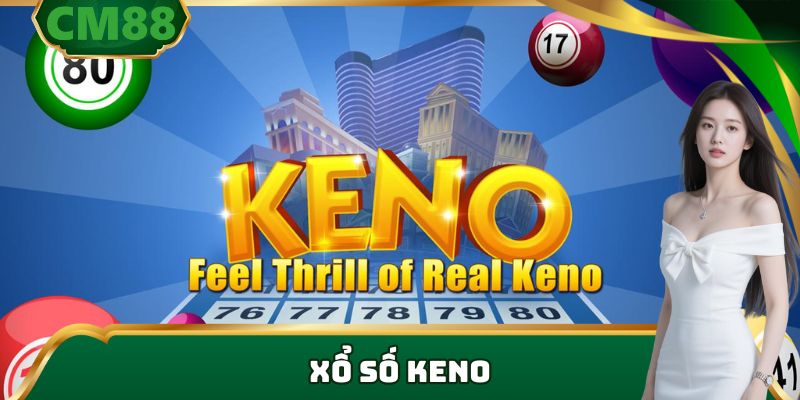 Xổ số keno tại CM88